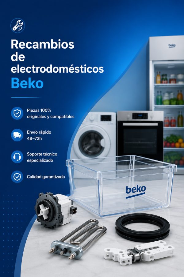 Recambios de electrodomesticos Beko: piezas 100% originales y compatibles, envio 48-72h, soporte tecnico especializado.