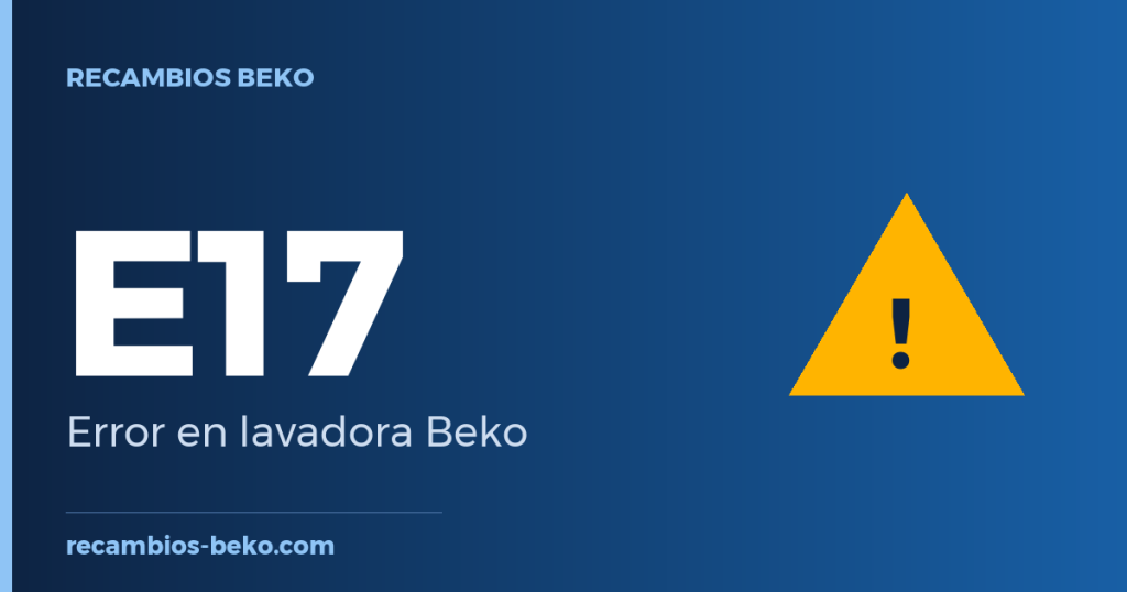 Error E17 en lavadora Beko