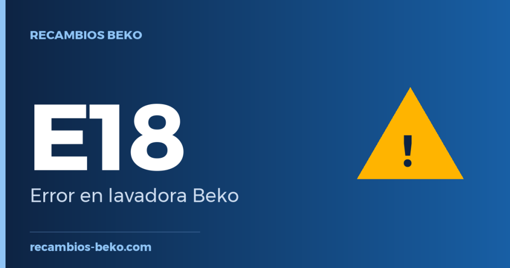 Error E18 en lavadora Beko