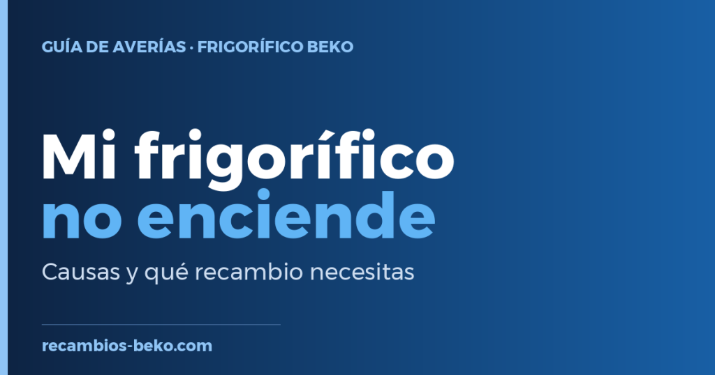 Frigorifico Beko No enciende