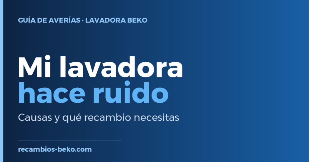 Lavadora Beko Hace ruido