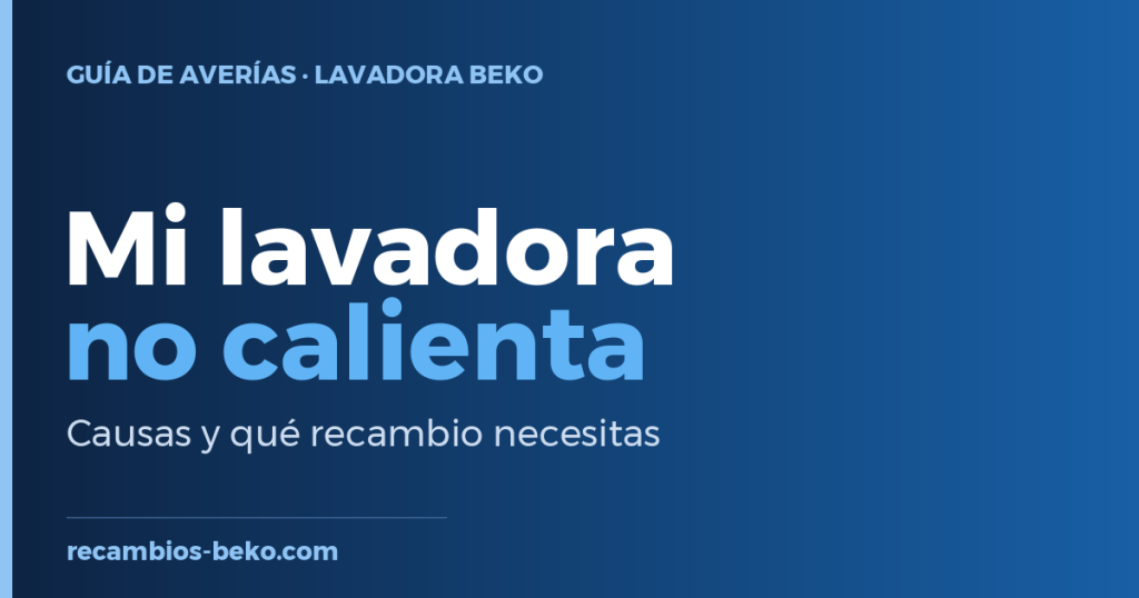 Lavadora Beko No calienta