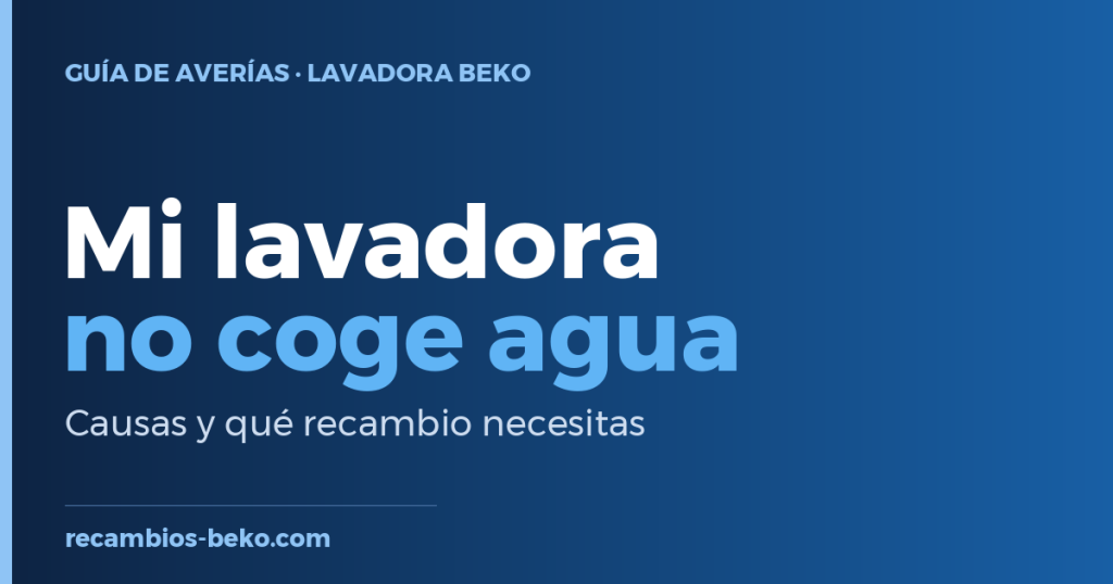 Lavadora Beko No coge agua